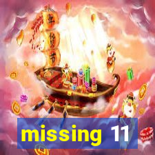 missing 11